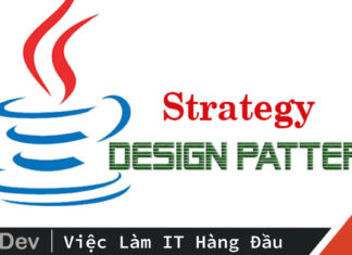 STRATEGY PATTERN – CHIẾN LƯỢC VỚI NHỮNG THAY ĐỔI