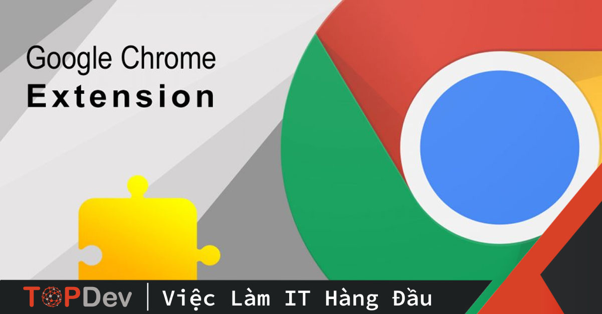 Một Số Tiện Ích Mở Rộng Hữu Ích Trên Google Chrome #1 | Topdev