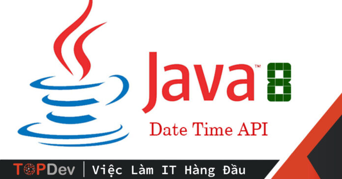 Những điểm mới của Java 8 (phần 4: DateTime API)