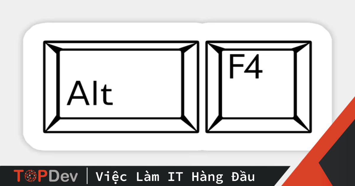 Alt + F4 Để Làm Gì? - Hướng Dẫn Chi Tiết và Lợi Ích Khi Sử Dụng