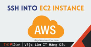Kết nối SSH với máy chủ ảo EC2 Instance Linux trên Amazon AWS
