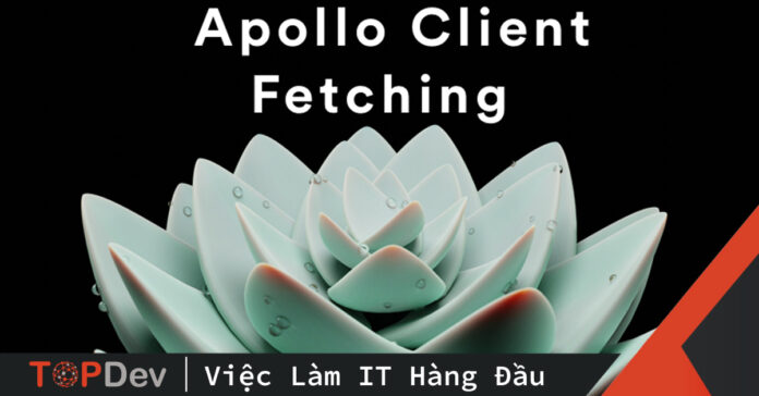 apollo client fetching