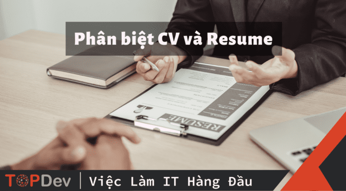 CV và Resume: Điểm khác biệt quan trọng khi xin việc