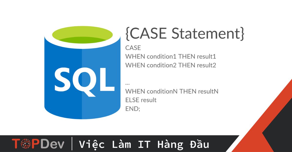 Tuốt Tuồn Tuột Về Case When Trong Sql | Topdev