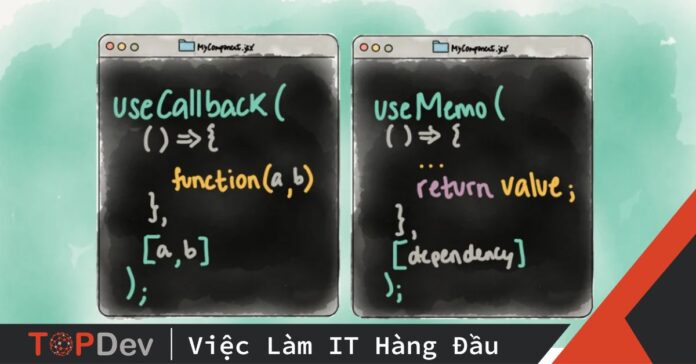 Khi nào nên sử dụng useMemo và useCallback trong React?