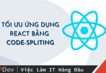Tối ưu ứng dụng React bằng Code-Spliting