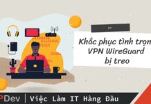 Khắc phục tình trạng VPN WireGuard bị treo