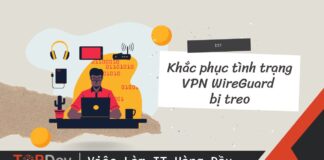 Khắc phục tình trạng VPN WireGuard bị treo