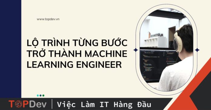 lộ trình Machine Learning Engineer