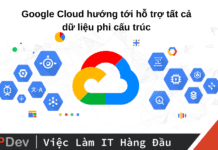 Google Cloud hướng tới hỗ trợ tất cả dữ liệu phi cấu trúc