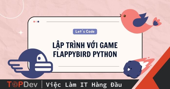 Lập Trình với Game Flappybird Python