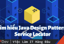 Tìm hiểu Java Design Pattern – Service Locator