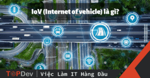 IoV (Internet of vehicle) là gì? Kiến trúc IoV