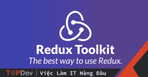 Redux Toolkit: Tìm hiểu createSlice