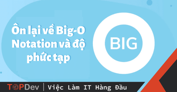 Ôn lại về Big-O Notation và độ phức tạp