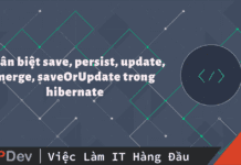 Phân biệt save, persist, update, merge, saveOrUpdate trong hibernate