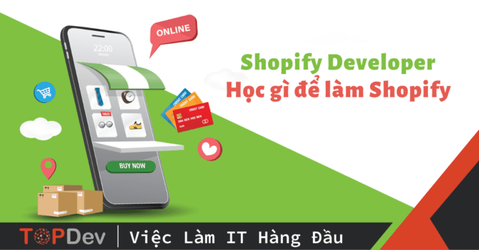 Shopify Developer là gì? Học gì để làm Shopify