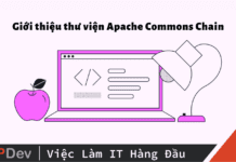 Giới thiệu thư viện Apache Commons Chain