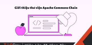 Giới thiệu thư viện Apache Commons Chain