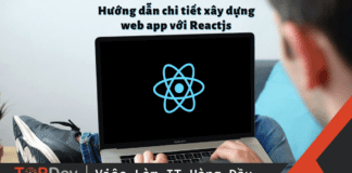 Hướng dẫn chi tiết xây dựng web app với Reactjs