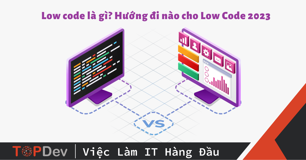 Low Code Là Gì Hướng đi Nào Cho Low Code 2024 7848