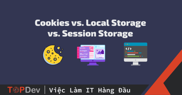 Session, Cookie, Storage đơn giản mà dễ hiểu