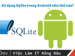 Sử dụng Sqlite trong Android như thế nào hiệu quả nhất?