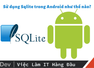 Sử dụng Sqlite trong Android như thế nào hiệu quả nhất?