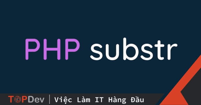Substr trong php là gì? Ví dụ về substr