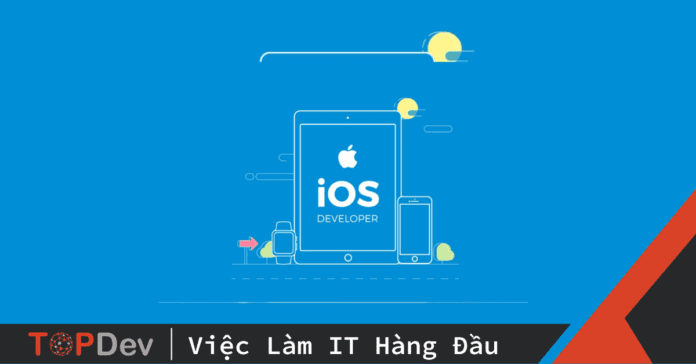 Top 10 câu hỏi phỏng vấn iOS Developer và cách trả lời hay nhất