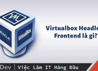 Virtualbox Headless Frontend là gì?