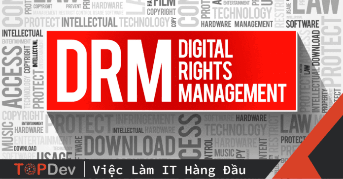 DRM là gì? DRM hoạt động như thế nào?
