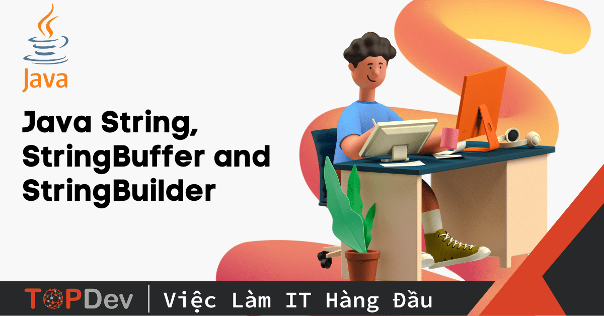 Hướng Dẫn Sử Dụng Java String, StringBuffer Và StringBuilder