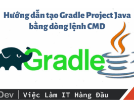 Hướng dẫn tạo Gradle Project Java bằng dòng lệnh CMD