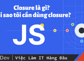 Closure là gì? Tại sao tôi cần dùng closure?