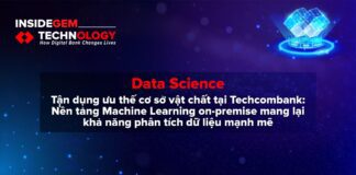 Tận dụng ưu thế cơ sở vật chất tại Techcombank: Nền tảng Machine Learning on-premise mang lại khả năng phân tích dữ liệu mạnh mẽ