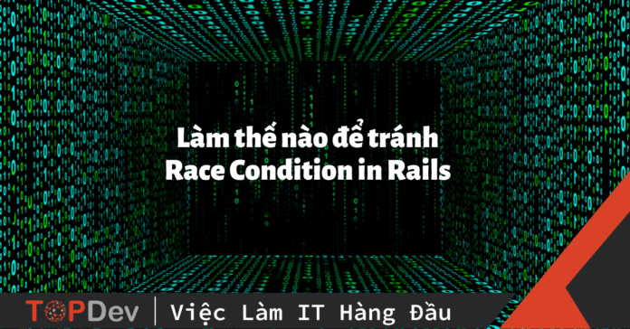 Làm thế nào để tránh Race Condition in Rails
