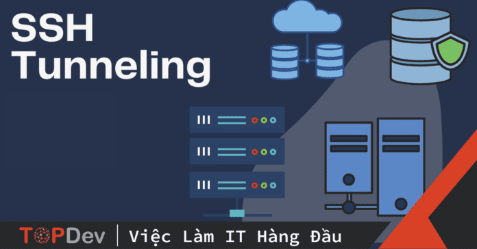 Lợi ích và những hạn chế khi sử dụng SSH Tunneling