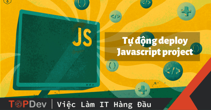 Shipit – Tự động deploy Javascript project
