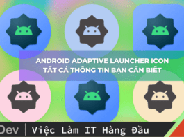 Android Adaptive Launcher Icon – Tất Cả Thông Tin Bạn Cần Biết