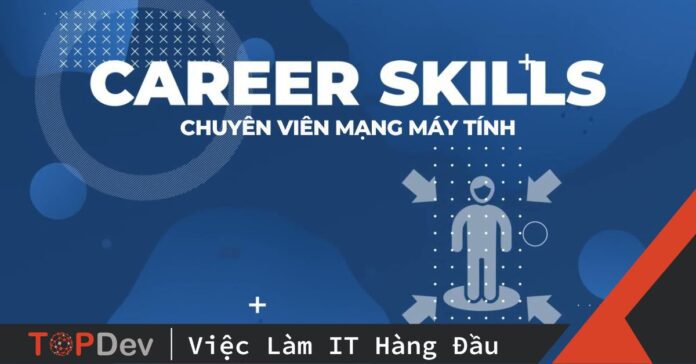 Tiêu chuẩn kỹ năng nghề quốc gia - Chuyên viên mạng máy tính