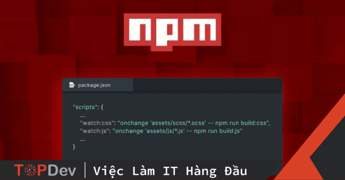 Bàn về câu lệnh npm run build - tại sao cần phải build?