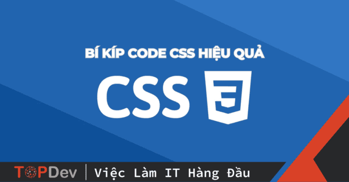 Bí kíp code CSS hiệu quả hơn mà các bạn nên biết