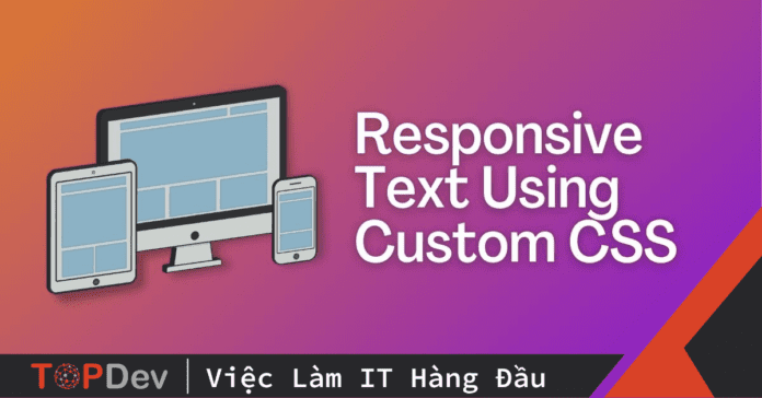 Cách responsive text hiệu quả với hàm clamp cực hay ho
