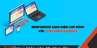 Responsive giao diện cực đỉnh với Container Queries