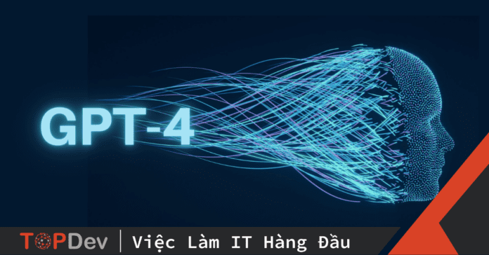 Tất cả những điều cần biết về ChatGPT-4