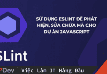 Sử dụng ESLint để phát hiện, sửa chữa mã cho dự án Javascript