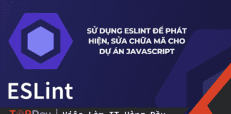 Sử dụng ESLint để phát hiện, sửa chữa mã cho dự án Javascript