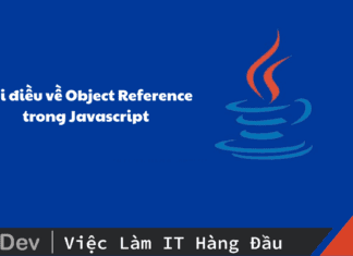 Object Reference trong Javascript và những phiền toái!