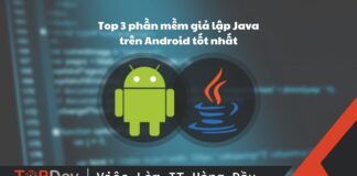 Top 3 phần mềm giả lập Java trên Android tốt nhất